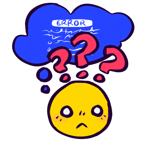 A drawing of a yellow, emoji-like face with a very cartoonish blank, confused expression. Their thoughts are represented by a thought bubble filled with a recreation of a computer’s fatal error screen, with the whole thing colored royal blue and a heading reading “ERROR” in the center above some white scribbles standing in for text. Three red question marks appear above the face’s forehead, partially obscuring their thought bubble.